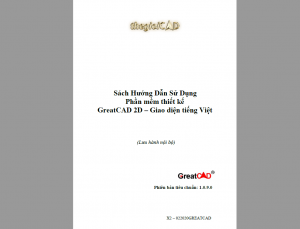 Sách Hướng Dẫn Sử Dụng Phần mềm thiết kế GreatCAD 2D – Giao diện tiếng Việt